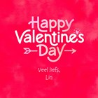 Happy Valentines Day veel liefs